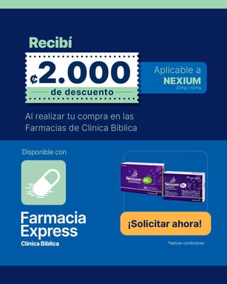 Cupón de descuento de 2000 colones para Nexium de 20mg y 40mg en Farmacias de Clínica Bíblica. Muestra cajas de Nexium Esomeprazol y un botón naranja que dice Solicitar ahora de Farmacia Express.