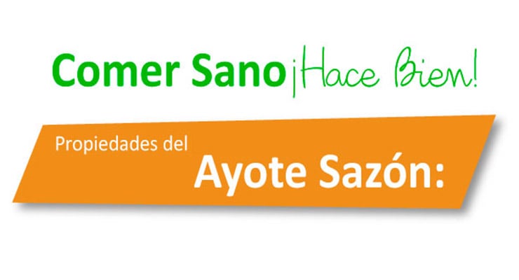 Título gráfico sobre las propiedades del ayote sazón dentro de la campaña Comer sano hace bien.