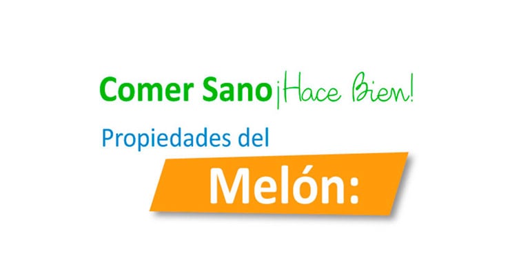 Título gráfico “Comer sano hace bien” con el texto propiedades del melón sobre fondo blanco.